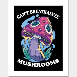 Mushroom Shirt Design for Mushroom Lovers - Can't Breathalyze Mushrooms Posters and Art